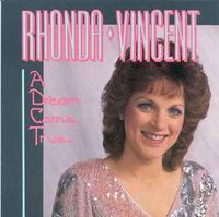 Rhonda Vincent - A Dream Come True